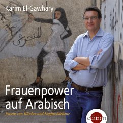 Frauenpower auf Arabisch, 3 Audio-CDs - Gawhary, Karim El-