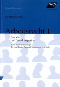 Gestalter und Gestaltungsmittel / Arbeitsrecht (f. Österreich) Bd.1 - Kietaibl, Christoph