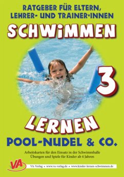 Schwimmen lernen 3: Pool-Nudel - Aretz, Veronika
