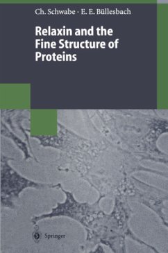 Relaxin and the Fine Structure of Proteins - Schwabe, Christian;Büllesbach, Erika E.