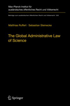 The Global Administrative Law of Science - Ruffert, Matthias;Steinecke, Sebastian