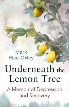 Underneath the Lemon Tree (eBook, ePUB) - Rice-Oxley, Mark