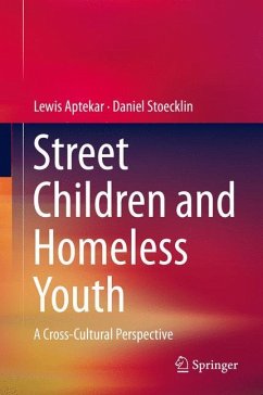 Street Children and Homeless Youth - Aptekar, Lewis;Stoecklin, Daniel