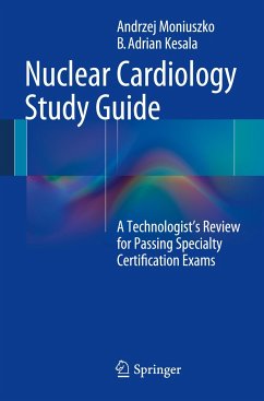 Nuclear Cardiology Study Guide - Moniuszko, Andrzej;Kesala, B. A.