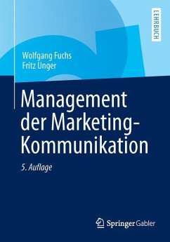 Management der Marketing-Kommunikation - Fuchs, Wolfgang;Unger, Fritz