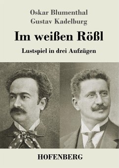 Im weißen Rößl - Blumenthal, Oskar; Kadelburg, Gustav