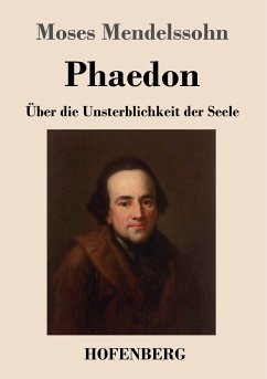 Phaedon oder über die Unsterblichkeit der Seele - Mendelssohn, Moses