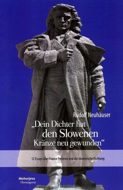 Dein Dichter hat den Slowenen Kränze neu gewunden (eBook, ePUB) - Neuhäuser, Rudolf