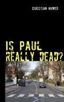Is Paul really dead? (eBook, ePUB)