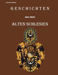 Geschichten aus dem Alten Schlesien (eBook, ePUB)