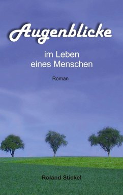 Augenblicke im Leben eines Menschen (eBook, ePUB) Augenblicke im Leben eines Menschen (eBook, ePUB)