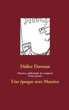 Maurice, philosophe de comptoir (3ème partie) (eBook, ePUB)