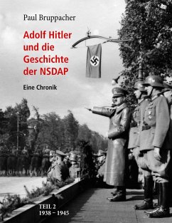 Adolf Hitler und die Geschichte der NSDAP Teil 2 (eBook, ePUB) - Bruppacher, Paul