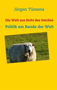 Die Welt aus Sicht des Deiches (eBook, ePUB) - Tümena, Jürgen