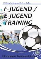F-Jugend / E-Jugendtraining (eBook, ePUB) - Schnepper, Wolfgang; Claßen, Manfred