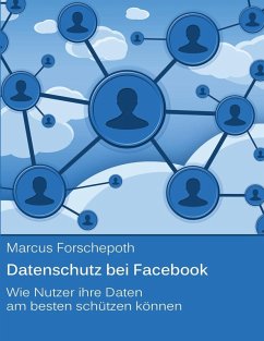 Datenschutz bei Facebook (eBook, ePUB) - Forschepoth, Marcus