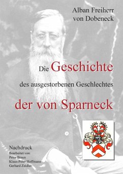 Die Geschichte des ausgestorbenen Geschlechtes der von Sparneck (eBook, ePUB)