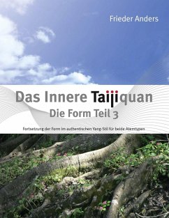 Das Innere Taijiquan Die Form Teil 3 (eBook, ePUB) - Anders, Frieder