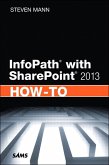 InfoPath with SharePoint 2013 How-To (eBook, ePUB)