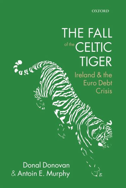 The Fall of the Celtic Tiger (eBook, PDF) The Fall of the Celtic Tiger (eBook, PDF)