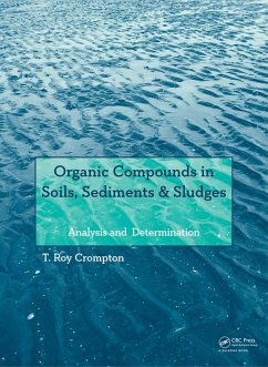 Organic Compounds in Soils, Sediments & Sludges (eBook, PDF) - Crompton, T Roy