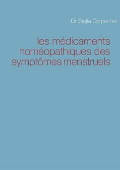 les médicaments homéopathiques des symptômes menstruels (eBook, ePUB)