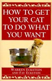 How to Get Your Cat to Do What You Want (eBook, ePUB)