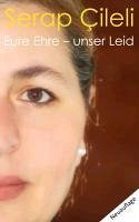 Eure Ehre - unser Leid (eBook, ePUB) - Çileli, Serap
