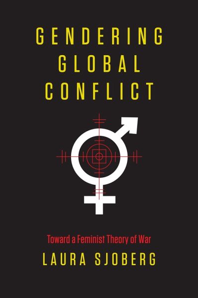Gendering Global Conflict (eBook, ePUB) Gendering Global Conflict (eBook, ePUB)