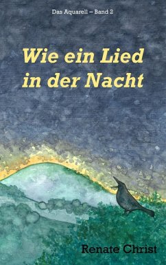 Wie ein Lied in der Nacht (eBook, ePUB) Wie ein Lied in der Nacht (eBook, ePUB)