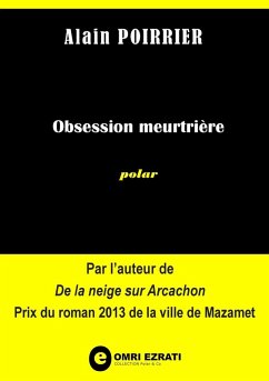 Obsession meurtrière (eBook, ePUB) - Poirrier, Alain