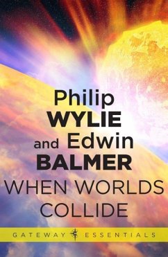 When Worlds Collide (eBook, ePUB) - Wylie, Philip; Balmer, Edwin