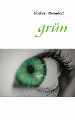grün (eBook, ePUB) - Rheindorf, Norbert