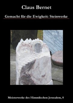 Gemacht für die Ewigkeit: Steinwerke (eBook, ePUB) - Bernet, Claus