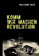 Komm wir machen Revolution (eBook, ePUB) - Bild 1