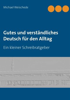 Gutes und verständliches Deutsch für den Alltag (eBook, ePUB)
