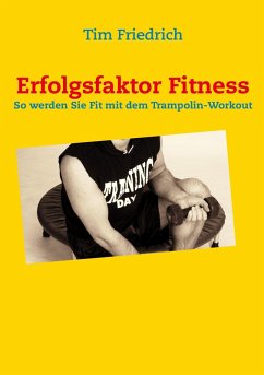 Erfolgsfaktor Fitness (eBook, ePUB) - Friedrich, Tim