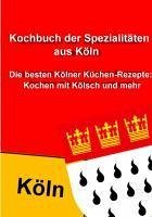 Kochbuch der Spezialitäten aus Köln (eBook, ePUB)