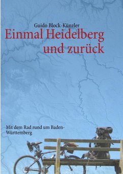 Einmal Heidelberg und zurück (eBook, ePUB) - Block-Künzler, Guido