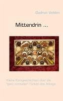 Mittendrin ... (eBook, ePUB) - Vehlen, Gudrun