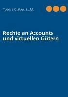 Rechte an Accounts und virtuellen Gütern (eBook, ePUB) - Gräber LL. M., Tobias