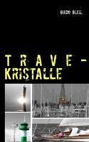 Trave-Kristalle (eBook, ePUB) - Bleil, Guido