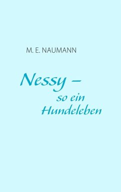 Nessy - so ein Hundeleben (eBook, ePUB)