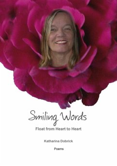 Smiling Words Float from Heart to Heart (eBook, ePUB) - Dobrick, Katharina