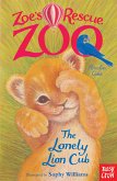 Zoe's Rescue Zoo: The Lonely Lion Cub (eBook, ePUB)