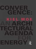 Convergence: An Architectural Agenda for Energy (eBook, PDF)
