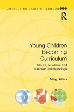 Young Children Becoming Curriculum (eBook, ePUB) - Sellers, Marg