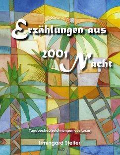 Erzählungen aus 2001 Nacht (eBook, ePUB) - Stelter, Irmingard