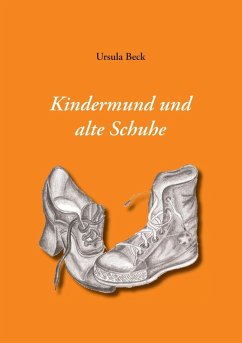 Kindermund und alte Schuhe (eBook, ePUB)