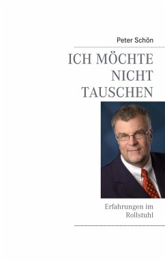 Ich möchte nicht tauschen (eBook, ePUB) - Schön, Peter